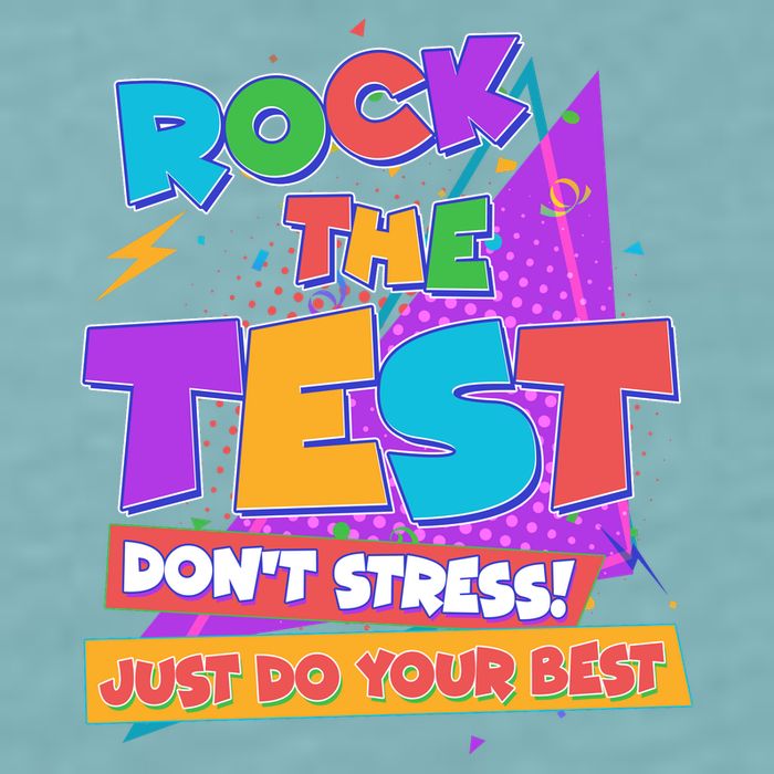 Retro Rock The Test Dont Stress Just Do Your Best Sueded Cloud Jersey T-Shirt
