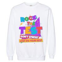 Retro Rock The Test Dont Stress Just Do Your Best Garment-Dyed Sweatshirt