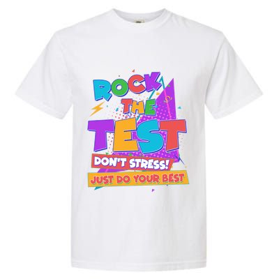 Retro Rock The Test Dont Stress Just Do Your Best Garment-Dyed Heavyweight T-Shirt