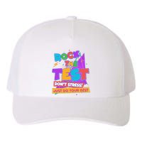 Retro Rock The Test Dont Stress Just Do Your Best Yupoong Adult 5-Panel Trucker Hat