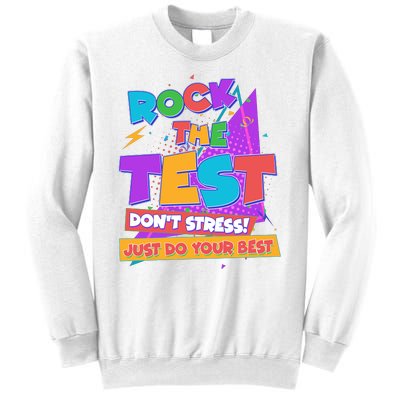 Retro Rock The Test Dont Stress Just Do Your Best Sweatshirt