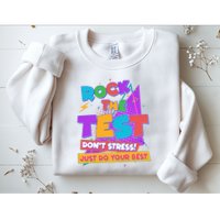 Retro Rock The Test Dont Stress Just Do Your Best Sweatshirt