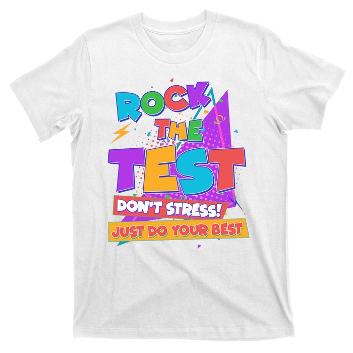 Retro Rock The Test Dont Stress Just Do Your Best T-Shirt