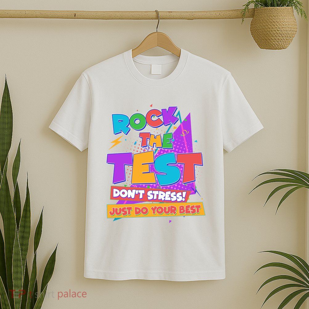Retro Rock The Test Dont Stress Just Do Your Best T-Shirt