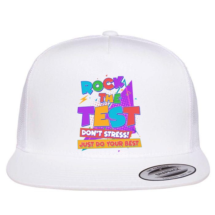 Retro Rock The Test Dont Stress Just Do Your Best Flat Bill Trucker Hat