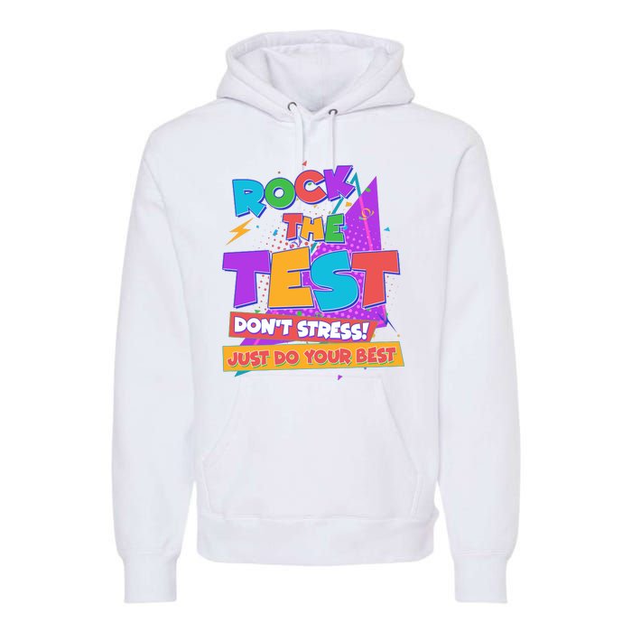 Retro Rock The Test Dont Stress Just Do Your Best Premium Hoodie