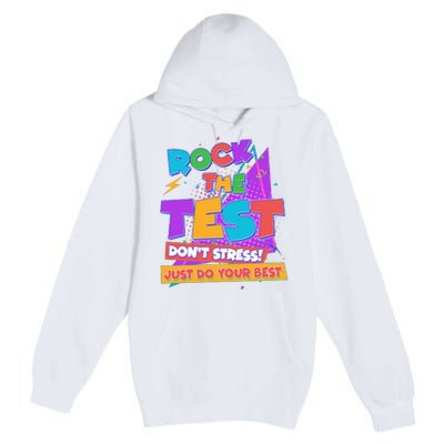 Retro Rock The Test Dont Stress Just Do Your Best Premium Pullover Hoodie