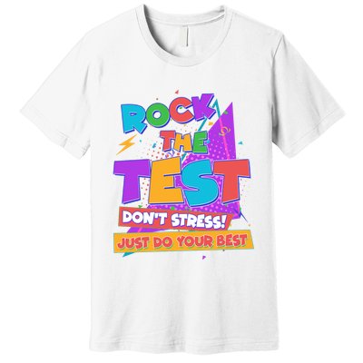 Retro Rock The Test Dont Stress Just Do Your Best Premium T-Shirt