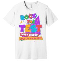 Retro Rock The Test Dont Stress Just Do Your Best Premium T-Shirt