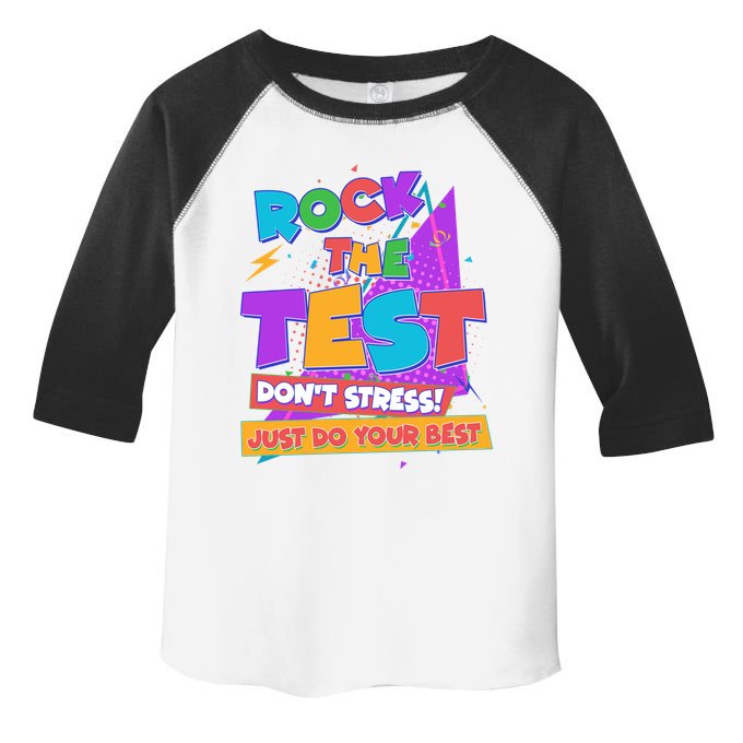 Retro Rock The Test Dont Stress Just Do Your Best Toddler Fine Jersey T-Shirt