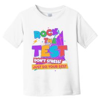 Retro Rock The Test Dont Stress Just Do Your Best Toddler T-Shirt