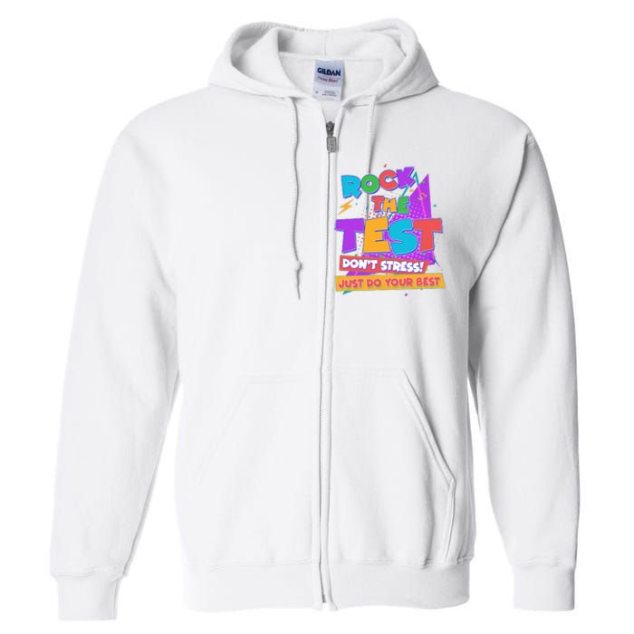 Retro Rock The Test Dont Stress Just Do Your Best Full Zip Hoodie