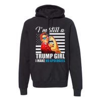 Rosie Riveter Trump Girl No Apologies Premium Hoodie