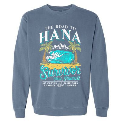 RJC Road to Hana Survivor Maui Hawaii Trip Adventure Garment-Dyed Sweatshirt