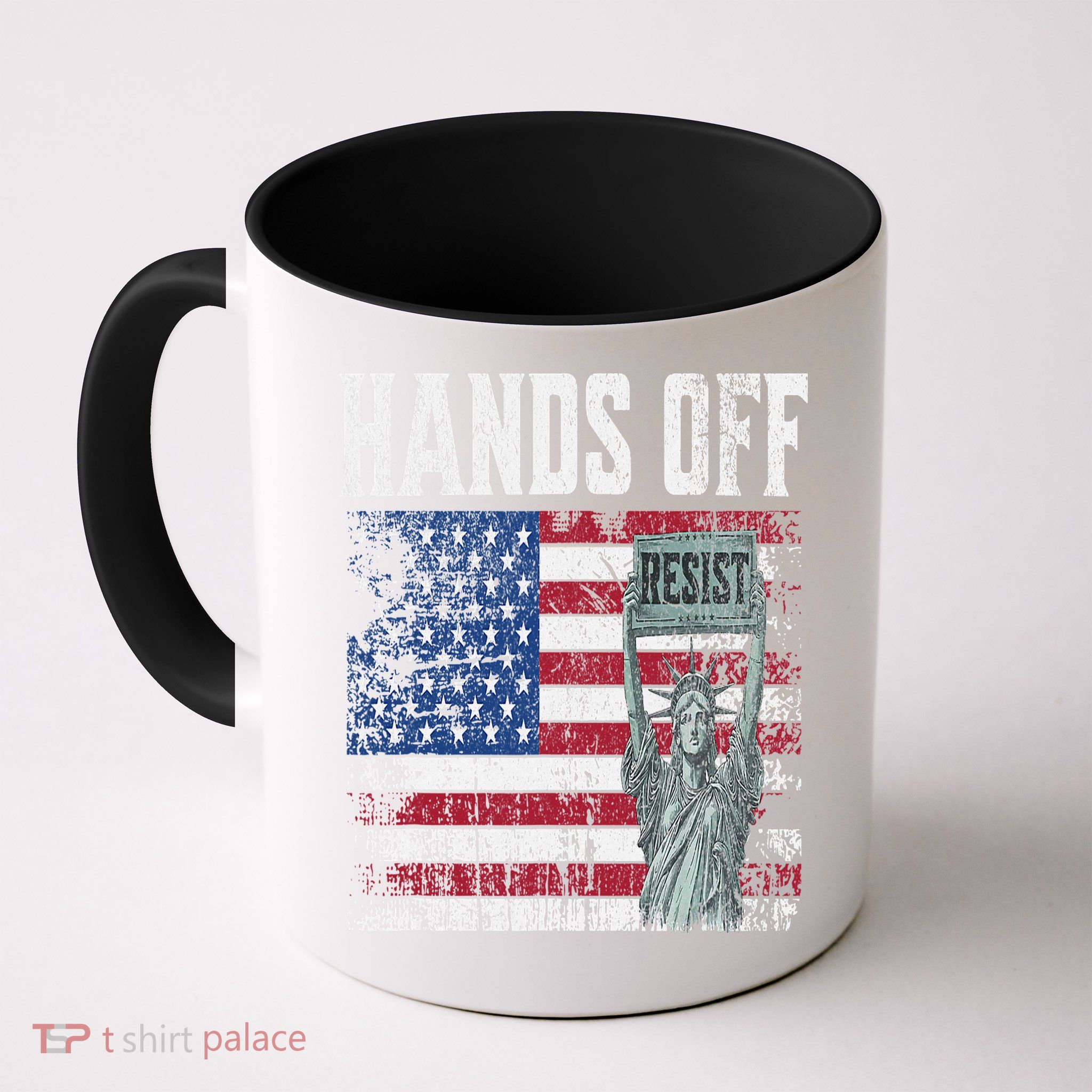 Resist Resistance USA Statue Of Liberty Hands Off Protest Mug