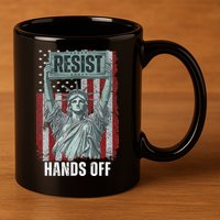 Resist Resistance USA Statue Of Liberty Hands Off Protest 11oz C Handle Ceramic Mug