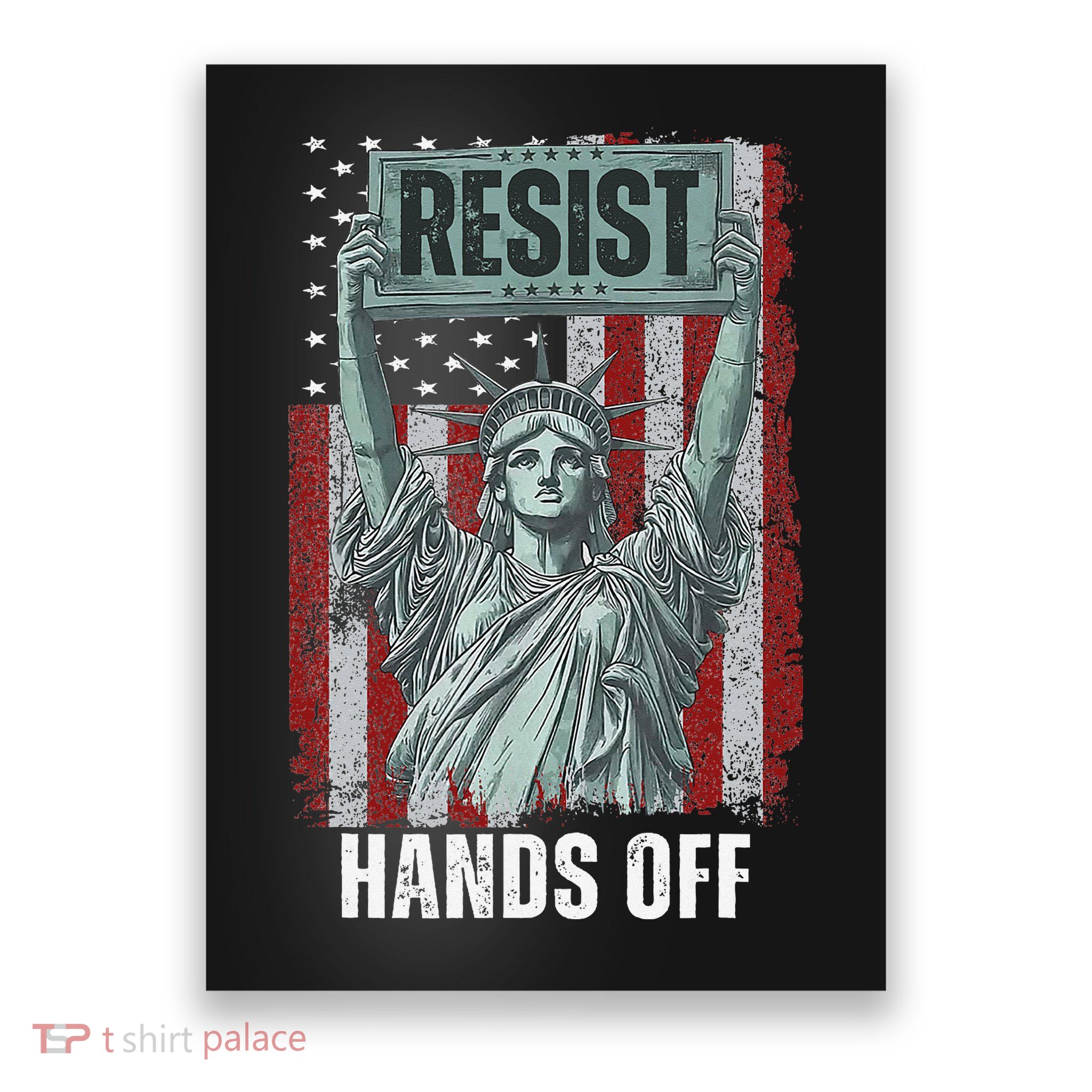 Resist Resistance USA Statue Of Liberty Hands Off Protest Poster