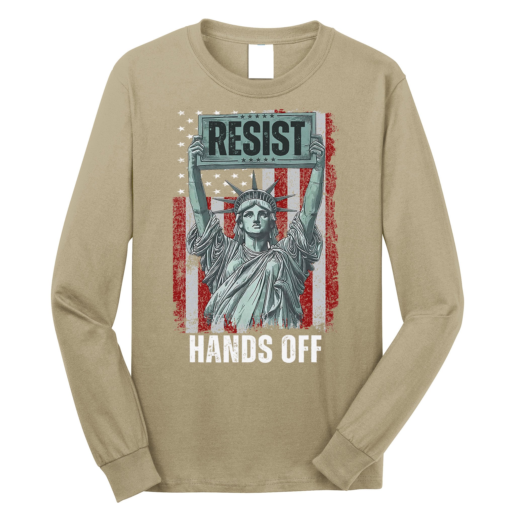 Resist Resistance USA Statue Of Liberty Hands Off Protest Long Sleeve Shirt