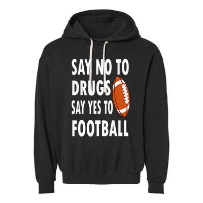 Red Ribbon Week Say No To Drugs Say Yes To Football Garment-Dyed Fleece Hoodie
