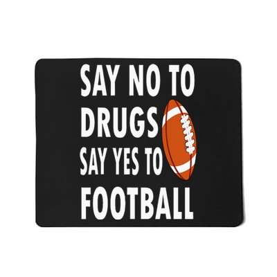 Red Ribbon Week Say No To Drugs Say Yes To Football Mousepad