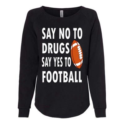 Red Ribbon Week Say No To Drugs Say Yes To Football Womens California Wash Sweatshirt