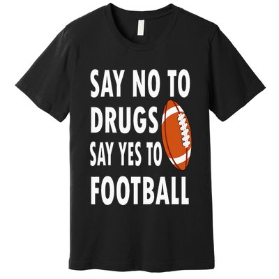 Red Ribbon Week Say No To Drugs Say Yes To Football Premium T-Shirt