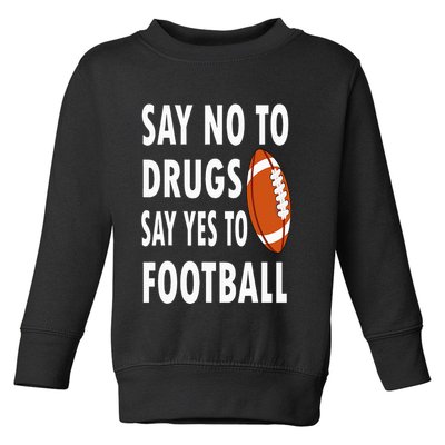Red Ribbon Week Say No To Drugs Say Yes To Football Toddler Sweatshirt