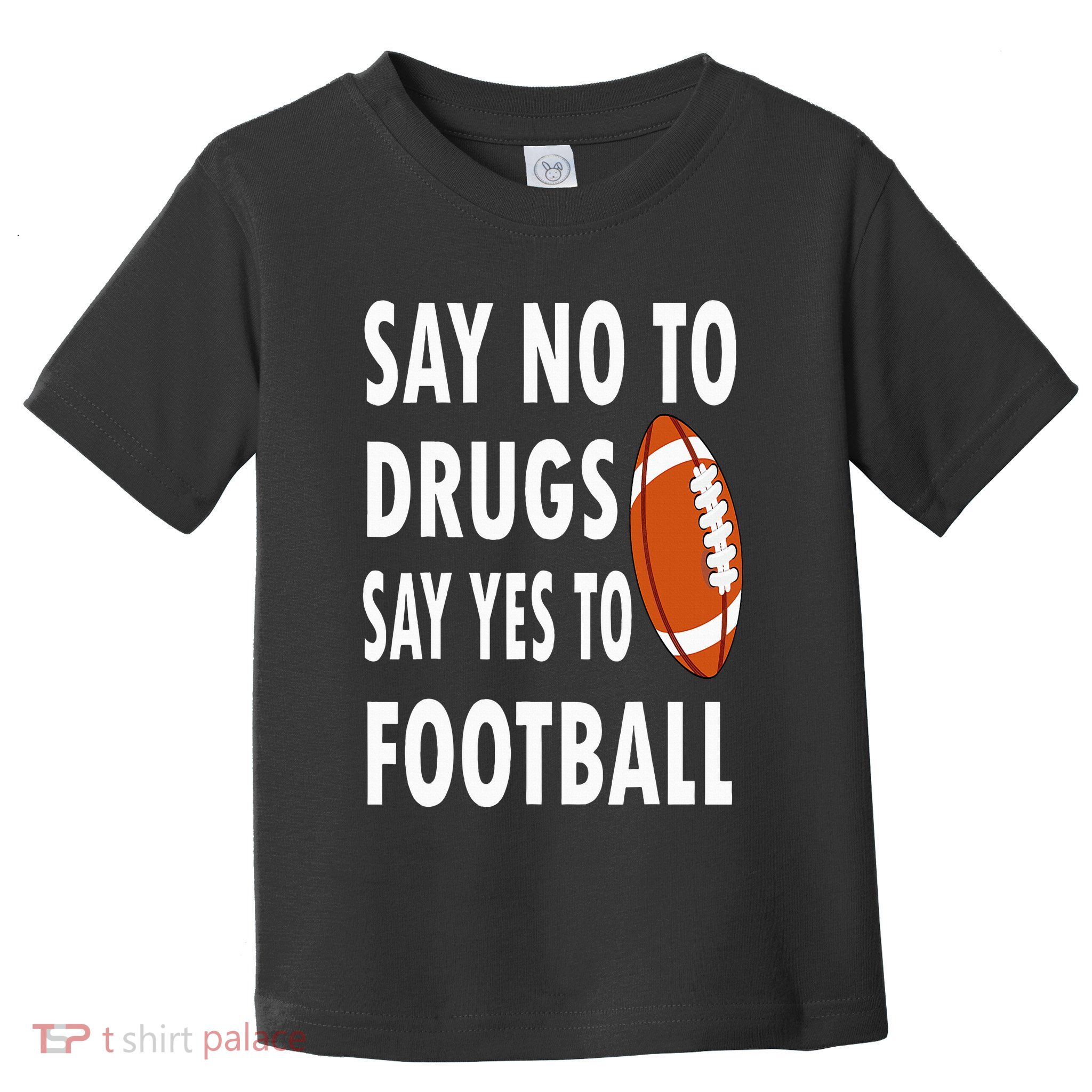 Red Ribbon Week Say No To Drugs Say Yes To Football Toddler T-Shirt
