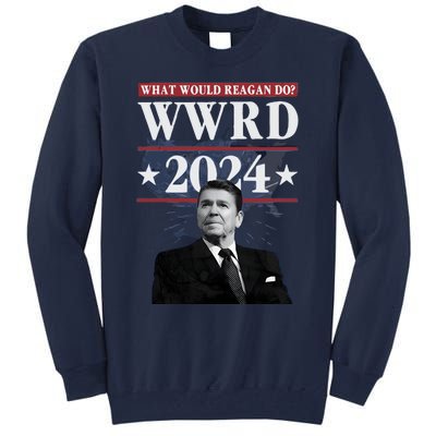 Ronald Reagan Wwrd 2024 Tall Sweatshirt