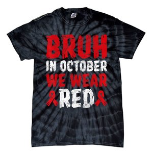 Red Ribbon Week Bruh In October Wear Red Tie-Dye T-Shirt