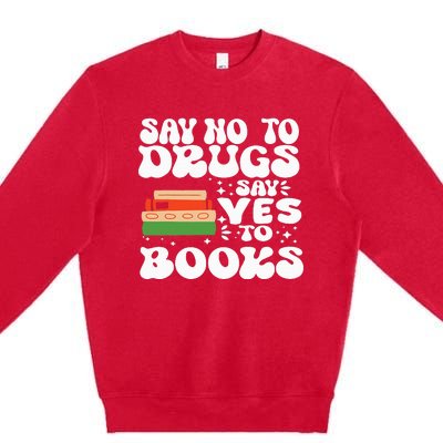 Red Ribbon Week Say No To Drugs Say Yes To Books Learning Premium Crewneck Sweatshirt