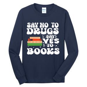 Red Ribbon Week Say No To Drugs Say Yes To Books Learning Tall Long Sleeve T-Shirt