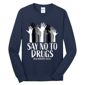 Red Ribbon Week  Say No to Drugs Hands Red Ribbon Week Tall Long Sleeve T-Shirt