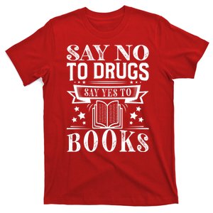 Red Ribbon Week Say No To Drugs Say Yes To Books Learning T-Shirt