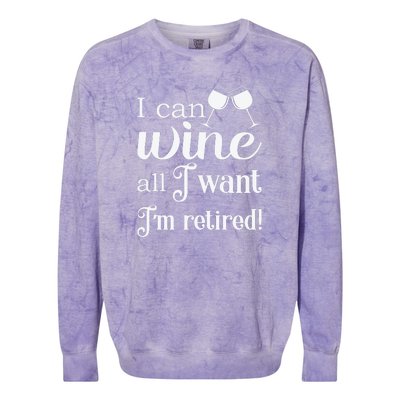 Retired Retirement Wine Gift Colorblast Crewneck Sweatshirt