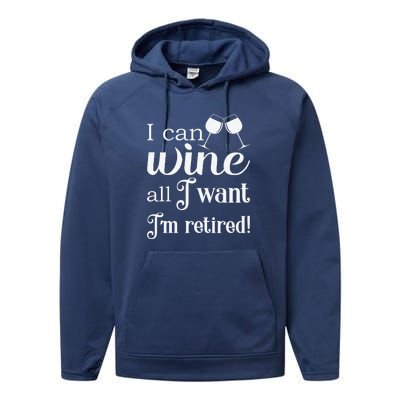 Retired Retirement Wine Gift Performance Fleece Hoodie