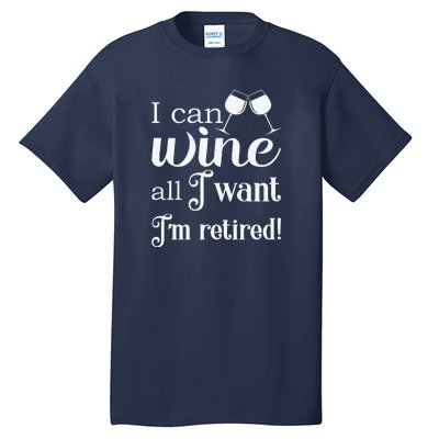 Retired Retirement Wine Gift Tall T-Shirt