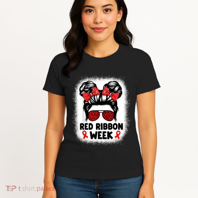 Red Ribbon Week Women Messy Bun Red Ribbon Week Awareness Womens T-Shirt