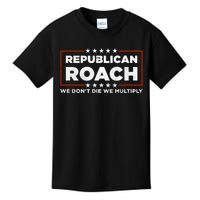 Republican Roach We Dont Die We Multiply Kids T-Shirt