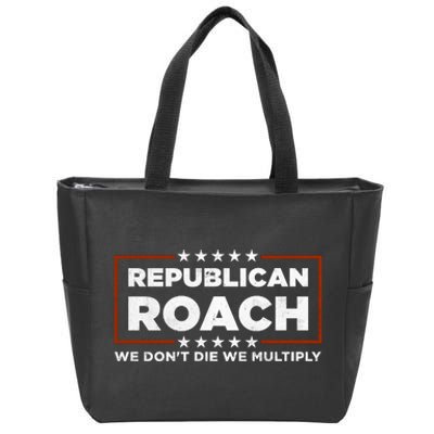 Republican Roach We Dont Die We Multiply Zip Tote Bag