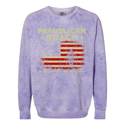 Republican Roach We Dont Die We Multiply Colorblast Crewneck Sweatshirt