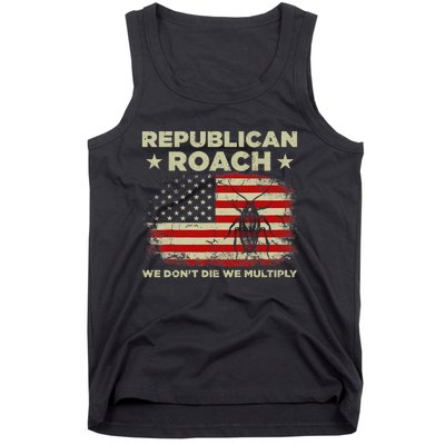 Republican Roach We Dont Die We Multiply Tank Top