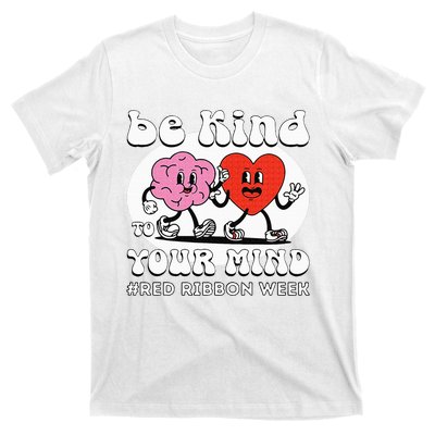 Red Ribbon Week Be Kind To Your Mind T-Shirt