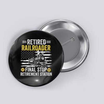 Retiring Railroad Worker Retirement Retired Railroader Railroad Worker Retirement Train Lover T Shir Button