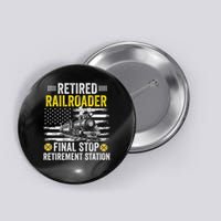 Retiring Railroad Worker Retirement Retired Railroader Railroad Worker Retirement Train Lover T Shir Button