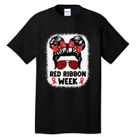 Red Ribbon Week Women Messy Bun Red Ribbon Week Awareness Gift Tall T-Shirt