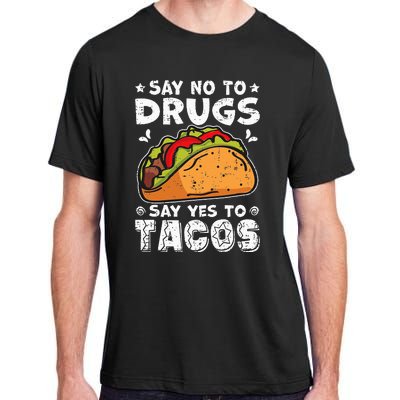 Red Ribbon Week Say No To Drugs Say Yes To Tacos Taco Adult ChromaSoft Performance T-Shirt