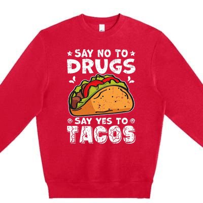 Red Ribbon Week Say No To Drugs Say Yes To Tacos Taco Premium Crewneck Sweatshirt