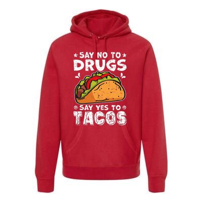 Red Ribbon Week Say No To Drugs Say Yes To Tacos Taco Premium Hoodie