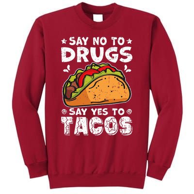 Red Ribbon Week Say No To Drugs Say Yes To Tacos Taco Tall Sweatshirt